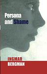 Cover of 'Persona And Shame' by Ingmar Bergman