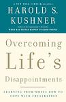 Cover of 'Overcoming Life's Disappointments' by Harold S. Kushner