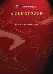 Cover of 'A Cup Of Rage' by Raduan Nassar