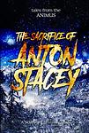 Cover of 'The Sacrifice Of Anton Stacey' by Christian Francis