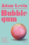 Cover of 'Bubblegum' by Adam Levin