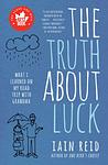 Cover of 'The Truth About Luck' by Iain Reid
