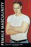 Cover of 'Female Masculinity' by J. Jack Halberstam