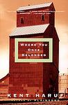 Cover of 'Where You Once Belonged' by Kent Haruf