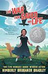 Cover of 'The War That Saved My Life' by Kimberly Brubaker Bradley