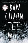 Cover of 'Ill Will' by Dan Chaon