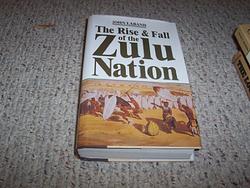 Cover of 'The Rise & Fall Of The Zulu Nation' by John Laband