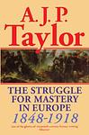 Cover of 'The Struggle For Mastery In Europe' by A. J. P. Taylor