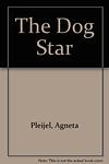 Cover of 'The Dog Star' by Agneta Pleijel