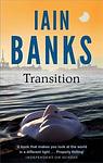 Cover of 'Transition' by Iain Banks
