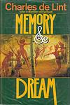 Cover of 'Memory And Dream' by Charles de Lint