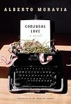 Cover of 'Conjugal Love' by Alberto Moravia