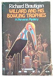 Cover of 'Willard and His Bowling Trophies' by Richard Brautigan