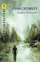 Cover of 'Engine Summer' by John Crowley