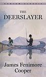 Cover of 'The Deerslayer' by James Fenimore Cooper