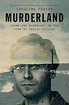 Cover of 'Murderland' by Caroline Fraser