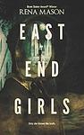 Cover of 'East End Girls' by Rena Mason