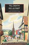 Cover of 'Till Death Do Us Part' by John Dickson Carr