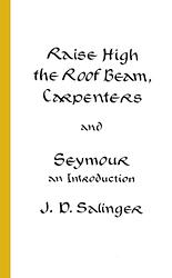 Cover of 'Raise High the Roof Beam, Carpenters' by J. D. Salinger