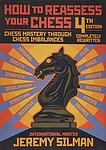 Cover of 'How To Reassess Your Chess' by Jeremy Silman