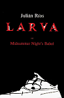 Cover of 'Larva' by Julián Ríos