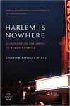 Cover of 'Harlem Is Nowhere' by Sharifa Rhodes-Pitts