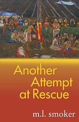 Cover of 'Another Attempt At Rescue' by M. L. Smoker
