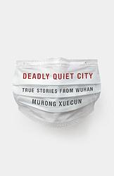 Cover of 'Deadly Quiet City' by Murong Xuecun