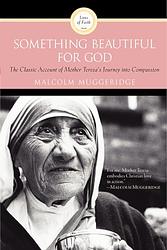 Cover of 'Something Beautiful For God' by Malcolm Muggeridge