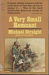 Cover of 'A Very Small Remnant' by Michael Straight