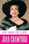 Cover of 'My Way Of Life' by Joan Crawford