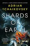 Cover of 'Shards Of Earth' by Adrian Tchaikovsky