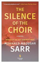 Cover of 'The Silence Of The Choir' by Mohamed Mbougar Sarr