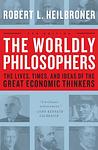 Cover of 'The Worldly Philosophers' by Robert Heilbroner