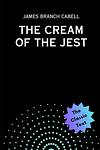 Cover of 'The Cream Of The Jest' by James Branch Cabell