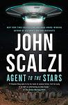 Cover of 'Agent To The Stars' by John Scalzi