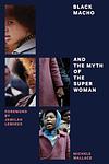 Cover of 'Black Macho And The Myth Of The Black Superwoman' by Michele Wallace