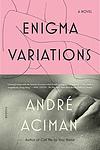 Cover of 'Enigma Variations' by André Aciman
