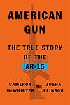 Cover of 'American Gun' by Cameron McWhirter, Zusha Elinson