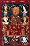 Cover of 'The Six Wives Of Henry Viii' by Alison Weir
