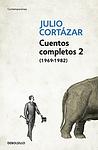Cover of 'Cuentos Completos 2' by Julio Cortazar