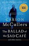 Cover of 'The Ballad of the Sad Cafe' by Carson McCullers