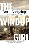 Cover of 'The Windup Girl' by Paolo Bacigalupi