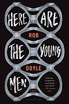 Cover of 'Here Are The Young Men' by Rob Doyle
