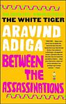 Cover of 'Between The Assassinations' by Aravind Adiga