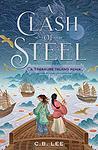 Cover of 'Clash Of Steel' by C.B. Lee