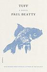 Cover of 'Tuff' by Paul Beatty
