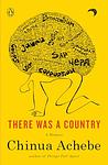 Cover of 'There Was A Country' by Chinua Achebe