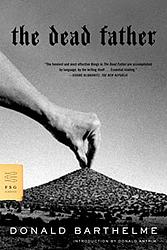 Cover of 'The Dead Father' by Donald Barthelme