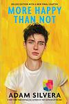 Cover of 'More Happy Than Not' by Adam Silvera